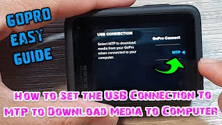 GoPro 9/10/11/12: How to Set the USB Connection To MTP to Download Media to Computer