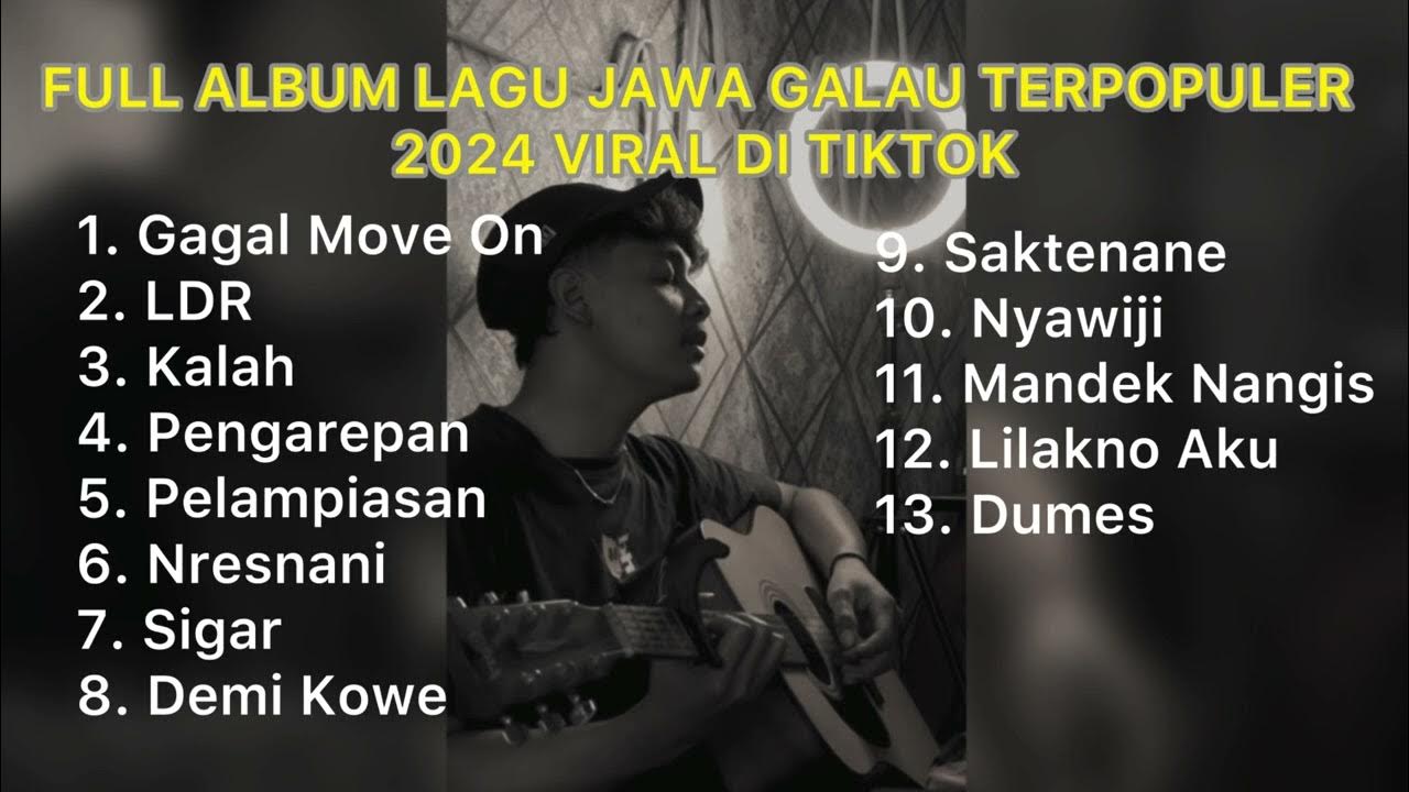 FULL ALBUM LAGU JAWA GALAU TERPOPULER 2024 VIRAL DI TIKTOK || Playlist Lagu Viral Tiktok FULL ALBUM LAGU JAWA GALAU TERPOPULER 2024 VIRAL DI TIKTOK || Playlist Lagu Viral Tiktok
