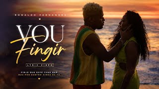 Ronaldo Fernandes – Vou Fingir (Lyric Video Oficial)