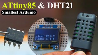 ATtiny85 Project DHT21 Temperature & Humidity Sensor and SSD1306 Oled Display, Arduino IDE