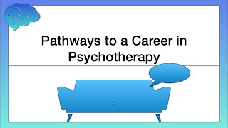 Pathways to a Career in Psychotherapy