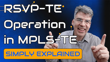 RSVP-TE Operation in MPLS-TE