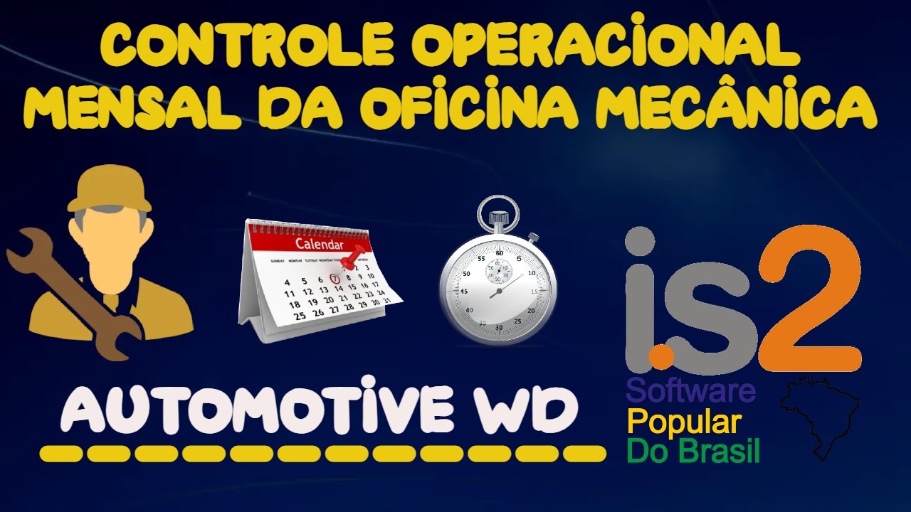 Controle Operacional Mensal da Oficina Mecânica - IS2 Automotive WD