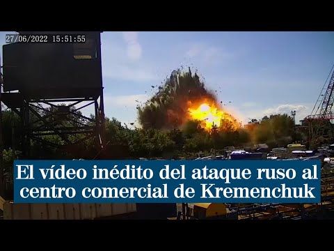 El vídeo inédito del ataque ruso con misiles al centro comercial de Kremenchuk