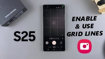 How To Use Grid Lines In Camera App On Samsung Galaxy S25 / S25 Ultra