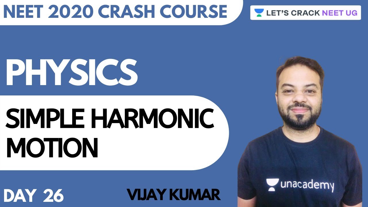 simple-harmonic-motion-crash-course-for-neet-2020-day-26-vijay-kumar-youtube