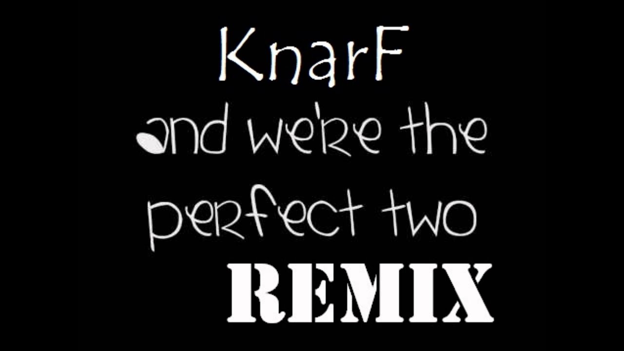 auburn perfect two knarf n rocco remix