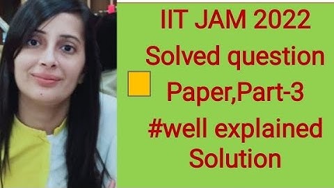 #IIT JAM 2022 Physics solved question paper#IIT JAM 2022 Physics Solution# Part-3
