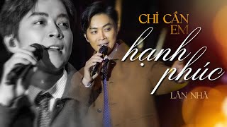 CHỈ CẦN EM HẠNH PHÚC - LÂN NHÃ live at #Lululola