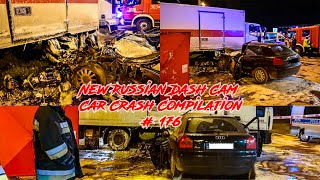 New Russian Dash Cam Car Crash Compilation # 176