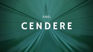 Cendere - R4XEL