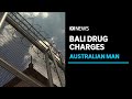 Australian man could face 12 years in Bali jail after allegedly possessing drugs | ABC News