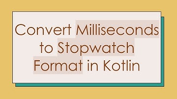 Convert Milliseconds to Stopwatch Format in Kotlin