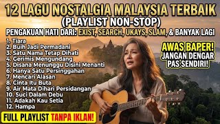 12 LAGU MALAYSIA NOSTALGIA TERPOPULER 90an 2000an | Bikin Kangen Masa Lalu (Tanpa Iklan)