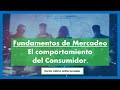 Fundamentos de Mercadeo - El Comportamiento del Consumidor