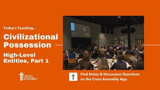 Civilizational Possession: High Level Entities, Part 1 by Cross Assembly 358 views 1 year ago 37 minutes