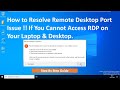 How to Resolve Remote Desktop Port Error !! If You Cannot Access RDP on Your Laptop &amp; Desktop.