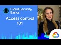 Manage resource access with Cloud IAM