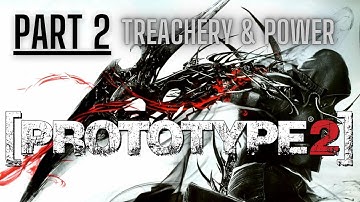 Prototype 2 Gameplay Walkthrough Part 2 (PS4) - Treachery & Power