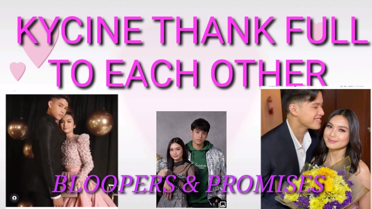 KYCINE BLOOPERS,, PASASALAMAT, AT PROMISES SA ISAT ISA💜💜