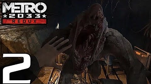 Metro 2033 Redux Walkthrough Gameplay Part 2 - Nosalis Attack (Ranger Hardcore)