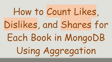 How to Count Likes, Dislikes, and Shares for Each Book in MongoDB Using Aggregation