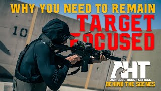 Why You Need To Remain Target Focused
