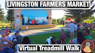 City Walks - Livingston MT Farmers Market - Virtual Treadmill Walk Video