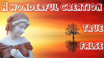 STD-10-UNIT-4- "A WONDERFUL CREATION”  - TRUE AND FALSE - By Purvanil Education