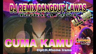 CUMA KAMU ( Lirik) || DJ REMIX DANGDUT LAWAS FULL BASS @lostankmusicchanel6891