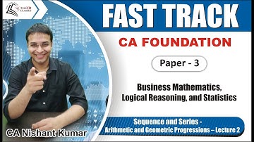 24-Sequence and Series - Lecture 2 (Mathematics Fast Track) CA Foundation by CA Nishant Kumar