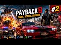 PAYBACK 2 GAMEPLAY #2 | CAN I WIN THE MISSION 😱 | #payback2 #gaming #gameplay #subscribe