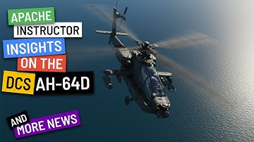 APACHE INSTRUCTOR insights on the AH-64D for DCS + more news - Weekly FlyBy