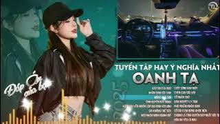 Tuyển Tập Đáp Án Của Bạn - Vận Mệnh Trong Tay | OANH TẠ |15 Ca Khúc Triệu View Hay Ý Nghĩa Nhất 2025