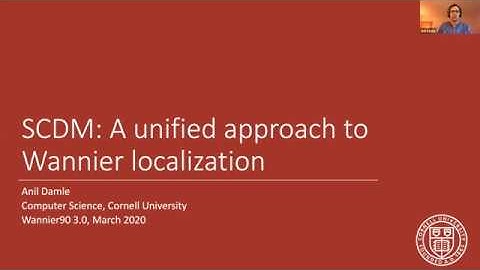 SCDM: A unified approach to Wannier localisation - Anil Damle
