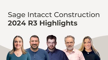 Sage Intacct Construction 2024 R3 Update: New Features Explained