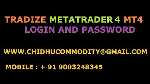 Tradize Mt4 Demo Login And Password For Mcx And NSE