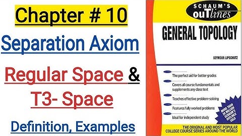 Separation Axioms||Regular Space||T3- Space