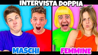 INTERVISTA DOPPIA MASCHI vs FEMMINE!