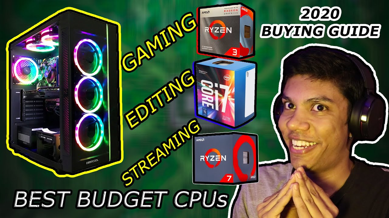 Best BUDGET CPU : BUYING GUIDE 2020 || FOR : GAMING | EDITING
