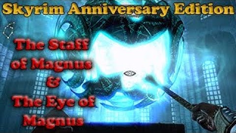 The Staff of Magnus - Walkthrough - Skyrim Anniversary Edition