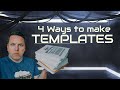 4 Ways to Make Templates