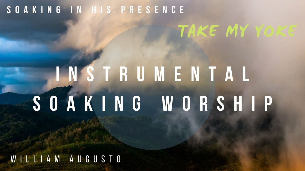 Instrumental Worship Soaking Presence Blessed