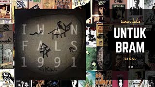 UNTUK BRAM ~ Iwan Fals album Cikal 1991 (with Lyrics)