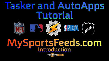 Tasker Tutorial - MySportsFeeds.com Introduction - All the sports stuff one could possibly want.