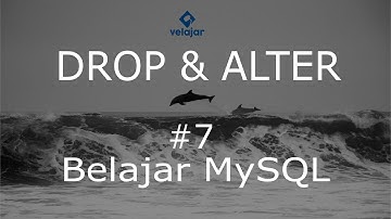 Drop & Alter Table #7 | MySQL | Bahasa Indonesia