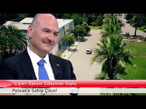 İçişleri Bakanı Süleyman Soylu: Polsan’a Sahip Çıkın!