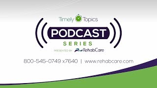 Timely Topics Episode #4: How to Prepare for PDPM (Part II)