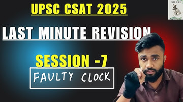 LAST MINUTE REVISION | FAULTY CLOCK | SESSION - 7 | UPSC CSAT 2025  | Aptitude With Avishek Sinha |