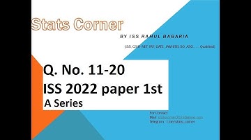 ISS 2022 Statistics Paper 1 | Question No 11 - 20 | Questions with Detailed Solutions | Stats Corner